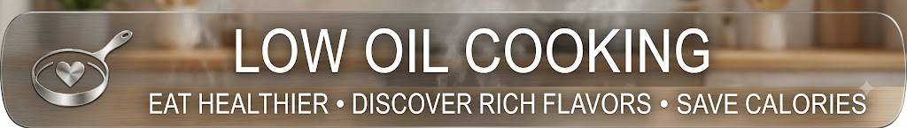 Low Oil Cooking