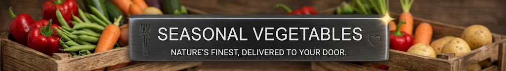 seasonal vegetables